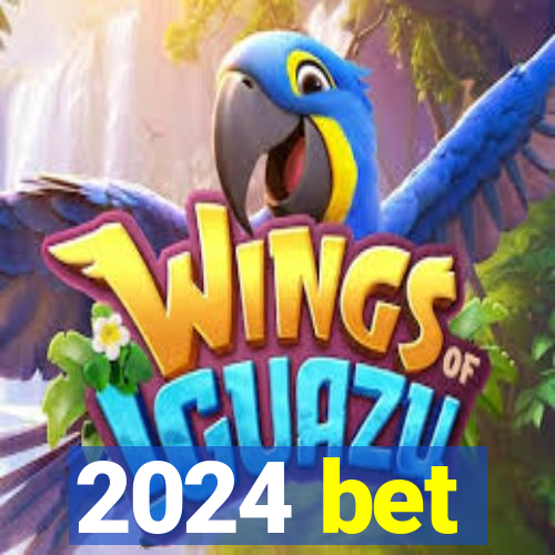 2024 bet